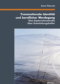 Transnationale Identität und beruflicher Werdegang - Anna Thiersch - E-Book