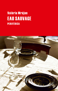 Eau sauvage - Valérie Mréjen - E-Book