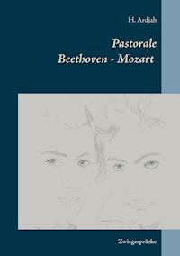 Pastorale            Beethoven - Mozart - H. Ardjah - E-Book