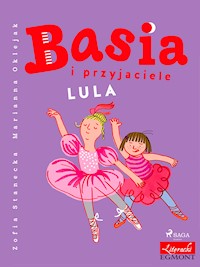 Basia i przyjaciele - Lula - Zofia Stanecka - E-Book