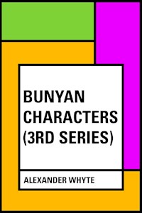 Bunyan Characters (3rd Series) - Alexander Whyte - E-Book