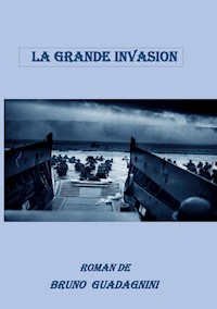 La grande invasion - Bruno Guadagnini - E-Book