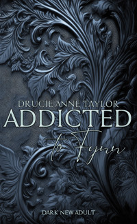 Addicted to Fynn - Drucie Anne Taylor - E-Book