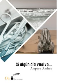 Si algún día vuelvo - Amparo Andrés - E-Book