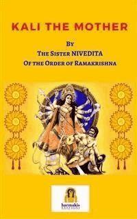 Kali the Mother - Sister Nivedita - E-Book