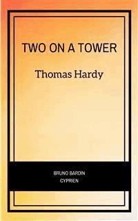 Two On A Tower - Thomas Hardy. - E-Book