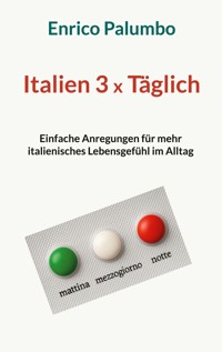 Italien 3 x Täglich - Enrico Palumbo - E-Book
