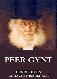 Peer Gynt - Henrik Ibsen - E-Book