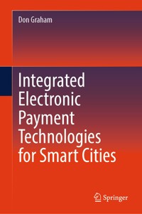 Integrated Electronic Payment Technologies for Smart Cities - Don Graham - E-Book