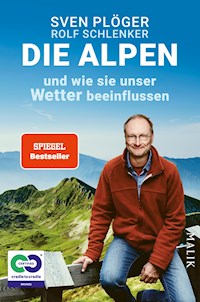 Die Alpen und wie sie unser Wetter beeinflussen - Sven Plöger - E-Book