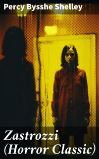 Zastrozzi (Horror Classic) - Percy Bysshe Shelley - E-Book