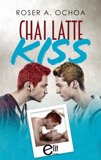 Chai Latte Kiss - Roser A. Ochoa - E-Book