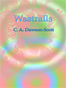 Wastralls - C. A. Dawson-scott - E-Book