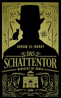 Ministry of Souls – Das Schattentor - Akram El-Bahay - E-Book