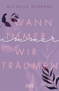 Wann immer wir träumen (Immer-Trilogie, Band 2) - Michelle Schrenk - E-Book