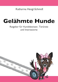 Gelähmte Hunde - Katharina Hengl-Schmidl - E-Book