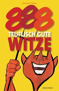 888 teuflisch gute Witze - Michael Engel - E-Book