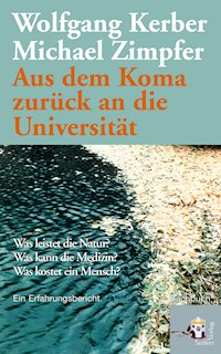 Aus dem Koma zurück an die Universität - Wolfgang Kerber - E-Book