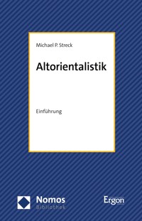 Altorientalistik - Michael P. Streck - E-Book