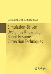 Simulation-Driven Design by Knowledge-Based Response Correction Techniques - Slawomir Koziel - E-Book