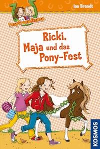 Ponyfreundinnen, 5, Ricki, Maja und das Pony-Fest - Ina Brandt - E-Book