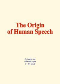The origin of human speech - O. Jespersen - E-Book