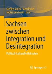Sachsen zwischen Integration und Desintegration -  - E-Book
