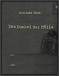 Das Dunkel der Hölle - Orelinde Hays - E-Book