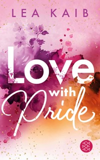 Love with Pride - Lea Kaib - E-Book