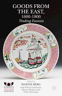 Goods from the East, 1600-1800 -  - E-Book