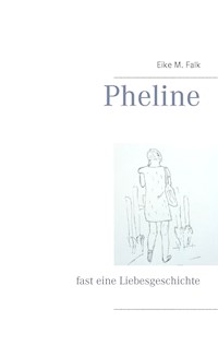 Pheline - Eike M. Falk - E-Book