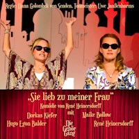 Sei lieb zu meiner Frau - René Heinersdorff - Hörbuch