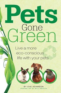 Pets Gone Green - Eve Adamson - E-Book