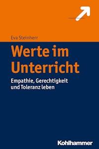 Werte im Unterricht - Eva Steinherr - E-Book