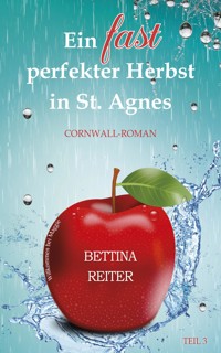 Ein fast perfekter Herbst in St. Agnes - Bettina Reiter - E-Book