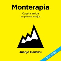 Monterapia. Cuesta arriba se piensa mejor - Juanjo Garbizu - Hörbuch