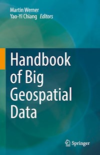 Handbook of Big Geospatial Data -  - E-Book
