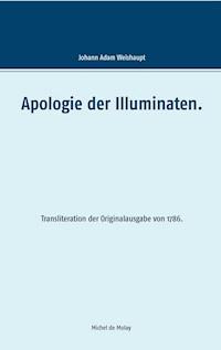 Apologie der Illuminaten. - Adam Weishaupt - E-Book