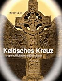 Keltisches Kreuz - Herbert Speer - E-Book