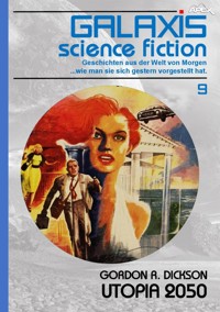 GALAXIS SCIENCE FICTION, Band 9: UTOPIA 2050 - Gordon R. Dickson - E-Book