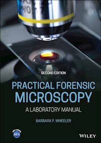 Practical Forensic Microscopy - Barbara P. Wheeler - E-Book