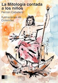 La Mitología contada a los niños - Fernán Caballero - E-Book