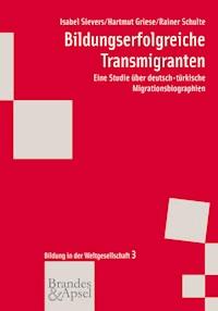 Bildungserfolgreiche Transmigranten - Isabel Sievers - E-Book