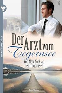 Von New York an den Tegernsee - Laura Martens - E-Book