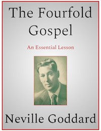 The Fourfold Gospel - Neville Goddard - E-Book