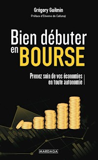 Bien débuter en bourse - Grégory Guilmin - E-Book