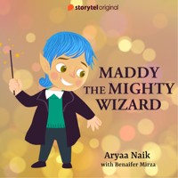 Maddy The Mighty Wizard - Aryaa Naik - Hörbuch
