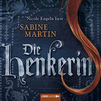 Die Henkerin - Sabine Martin - E-Book + Hörbuch