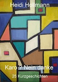Karo ? nein danke - Heidi Hollmann - E-Book