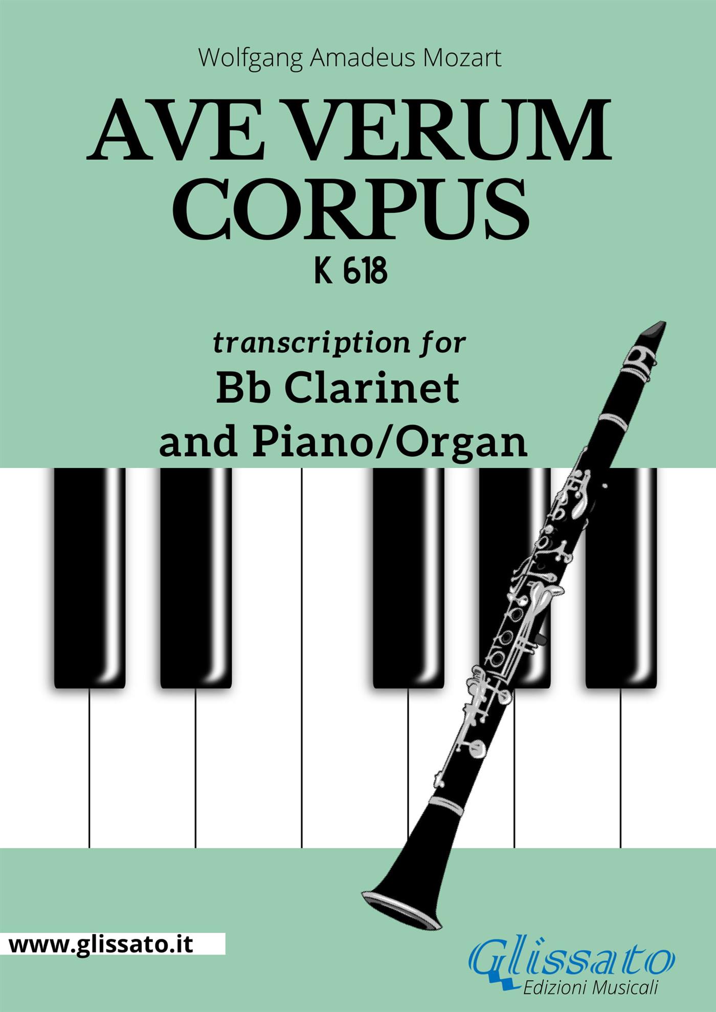 Bb Clarinet and Piano or Organ "Ave Verum Corpus" by Mozart - Wolfgang Amadeus Mozart - E-Book